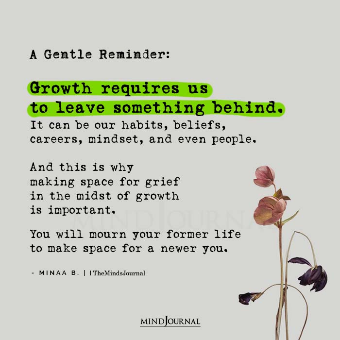 A Gentle Reminder Growth Requires Us To Leave Something