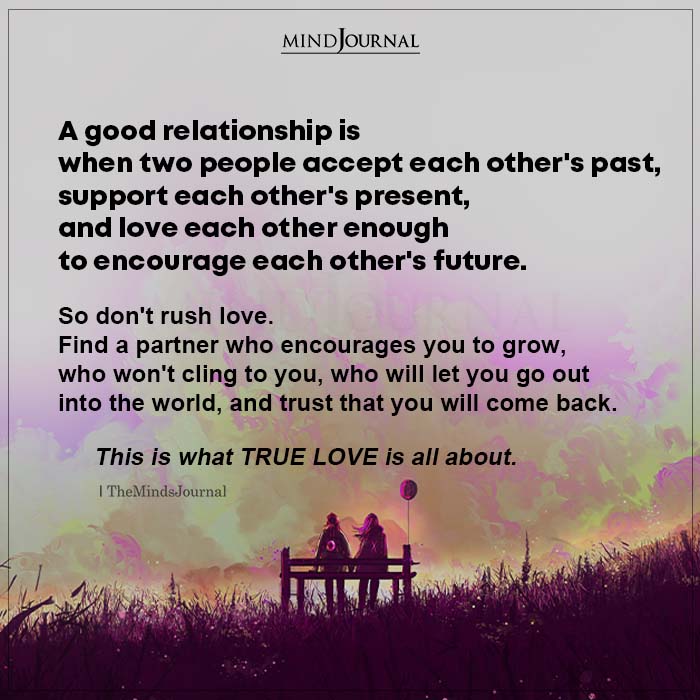 A Good Relationship Is When Two People Accept Each Others Past