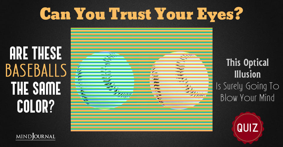 Can You Trust Your Eyes? Are These Baseballs The Same Color? This Optical Illusion Is Surely Going To Blow Your Mind