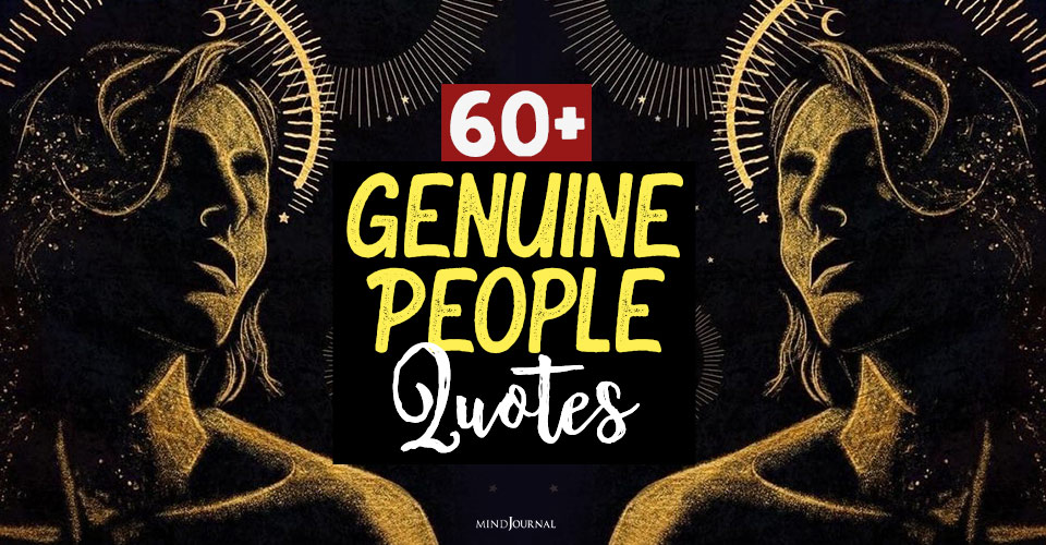 Genuine People Quotes That Will Motivate You To Be Your True Self