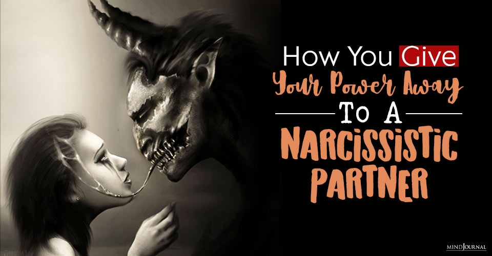 Give Power Away To Narcissistic Partner