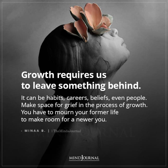 Growth Requires Us To Leave Something Behind