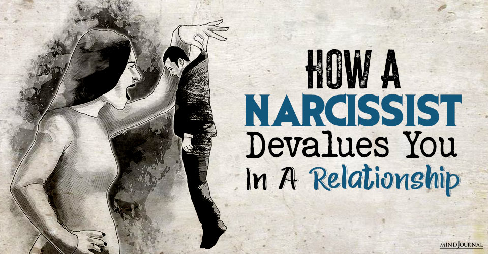 How A Narcissist Devalues You In A Relationship