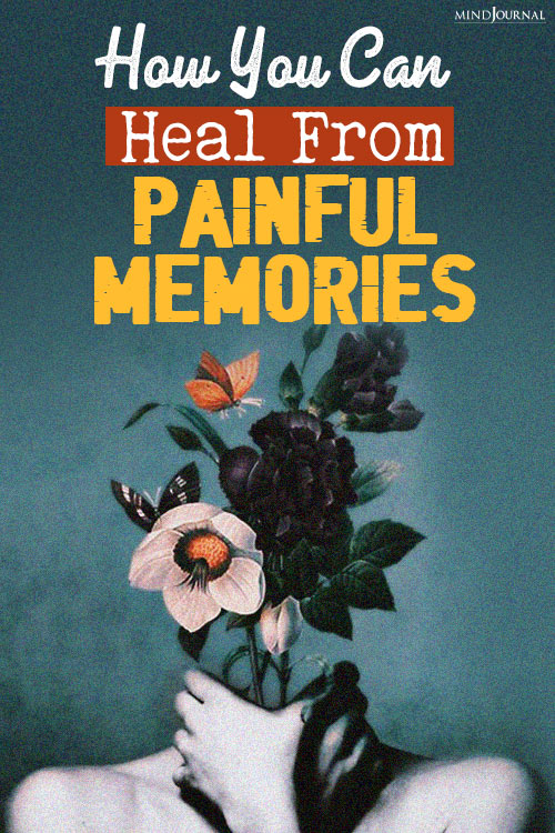 How You Can Heal From Painful Memories pin