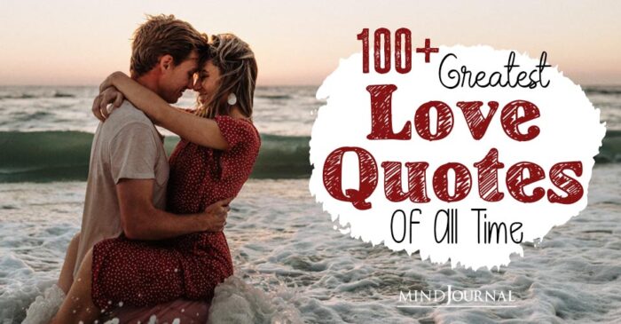 100+ Greatest Love Quotes Of All Time