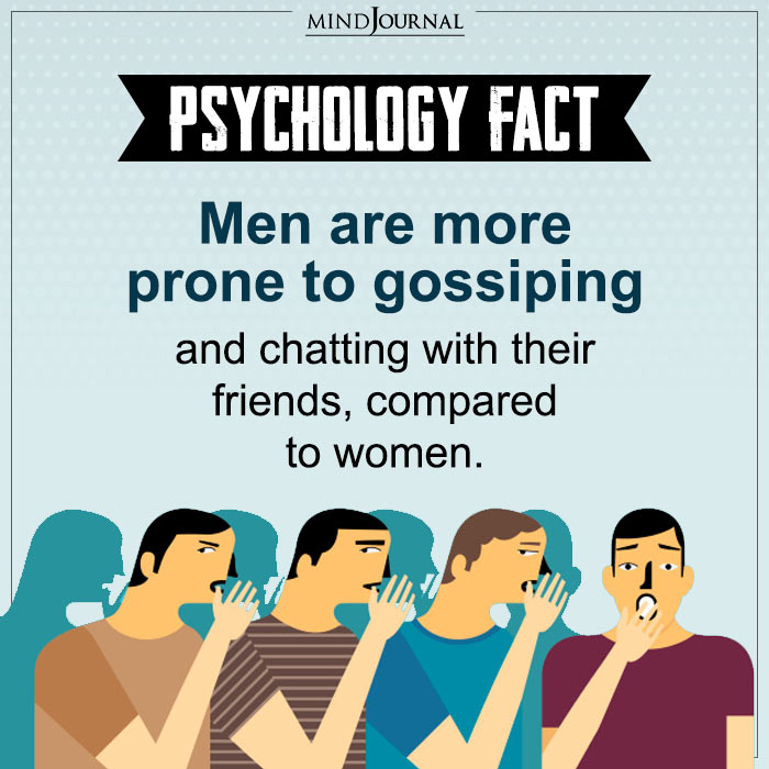 Men Are More Prone To Chatting And Gossiping With Their Friends