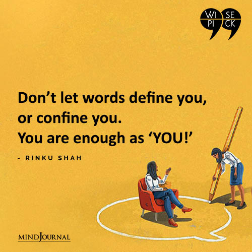 Rinku Shah Don’t let words define you,