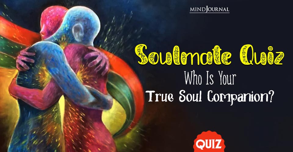Soulmate Quiz Who Is Your True Soul Companion