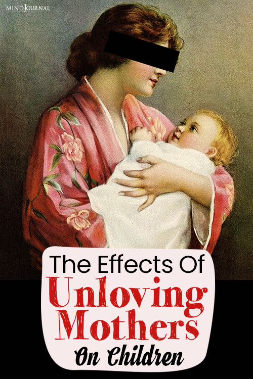 The Effects Of Unloving Mothers On Children pin