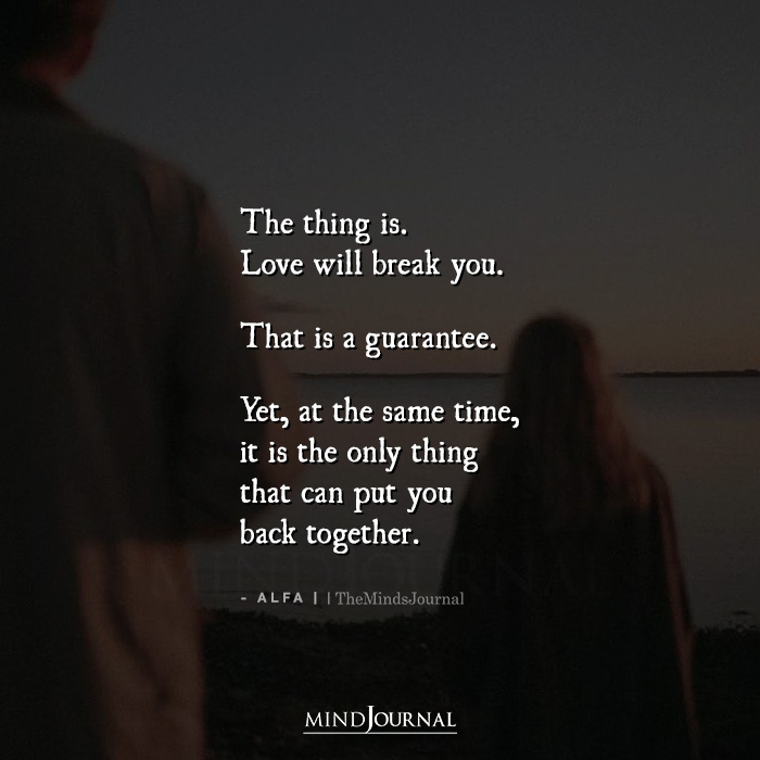 The Thing Is Love can break you