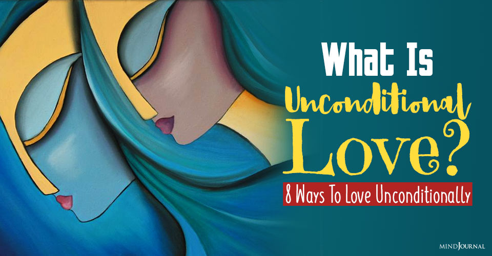 What is Unconditional Love