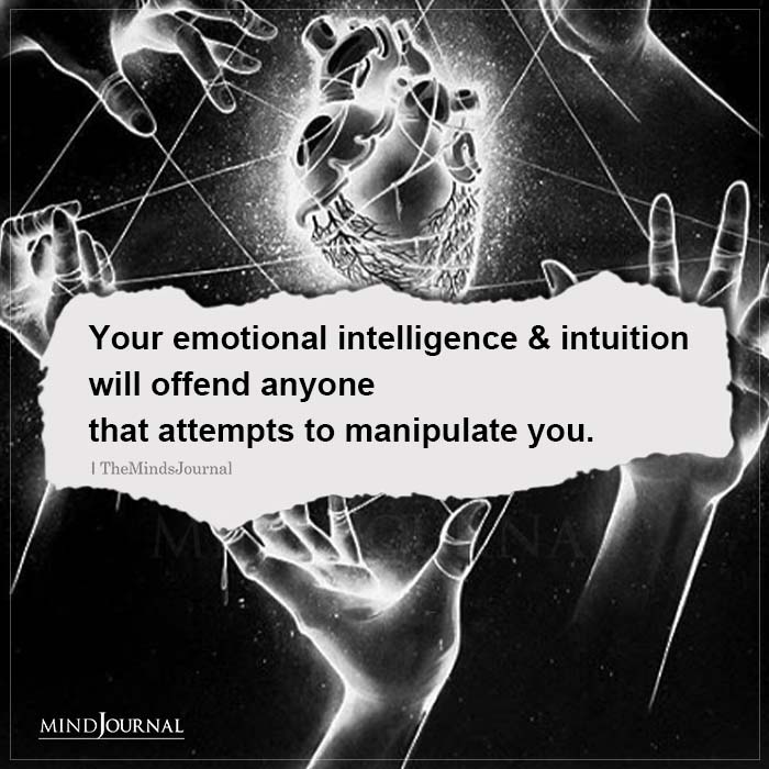 Your Emotional Intelligence And Intuition Will Offend Anyone