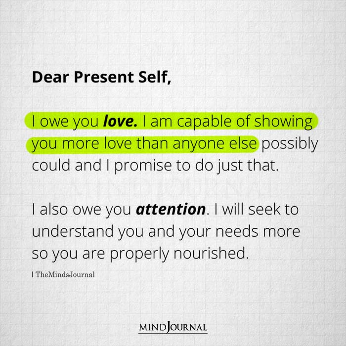 Dear Present Self I Owe You Love