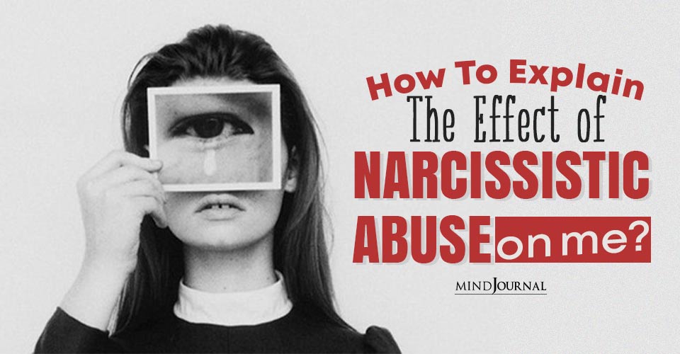 Effect of Narcissistic Abuse On Me