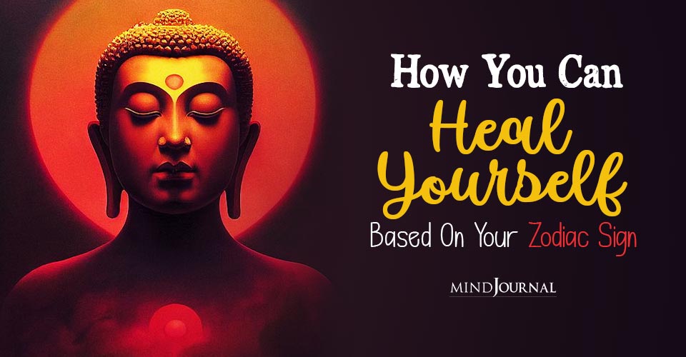 Zodiac Spiritual Healing: How To Heal Yourself According To Astrology
