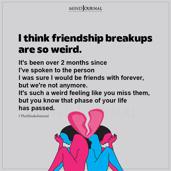 I Think Friendship Breakups Are So Weird