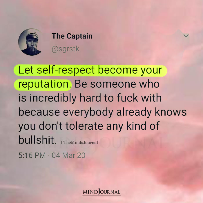 Let Self-respect Become Your Reputation