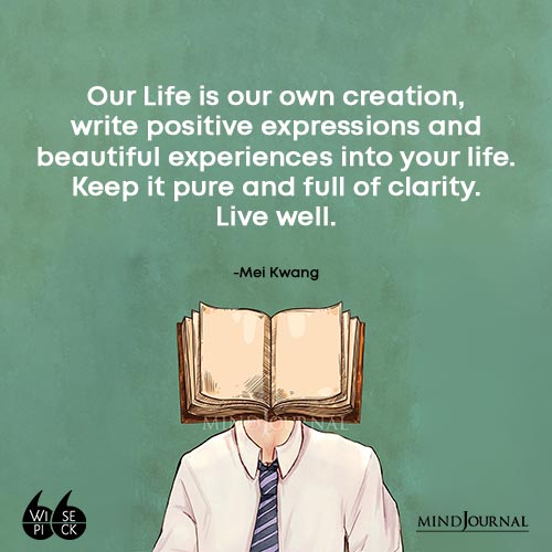 Mei Kwang Our Life Is Our Own Creation