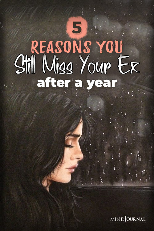 Reasons You Still Miss Your Ex After A Year pin