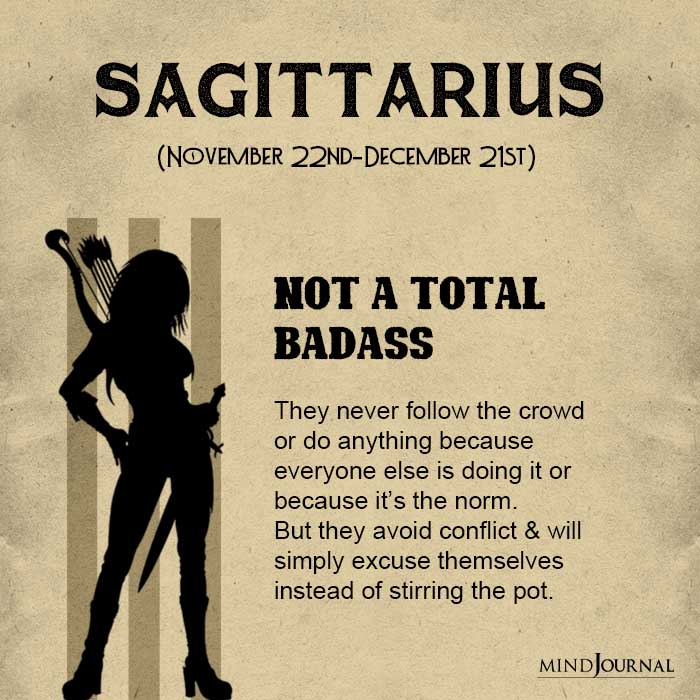 Sagittarius Not a total badass
