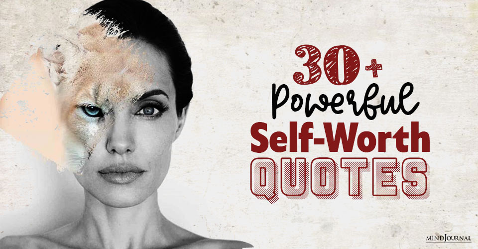 30+ Self-Worth Quotes For A Fulfilling Life