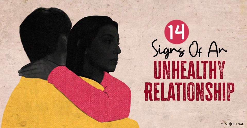 14 Signs Of An Unhealthy Relationship