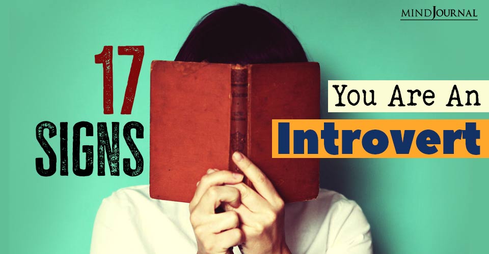 17 Signs You Are An Introvert