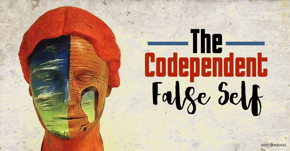 The Codependent False Self: Hiding The True Self