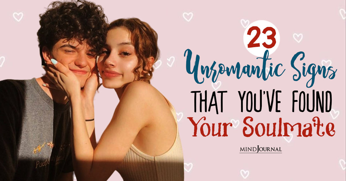 23 Weird And Unromantic Signs Of A Soulmate