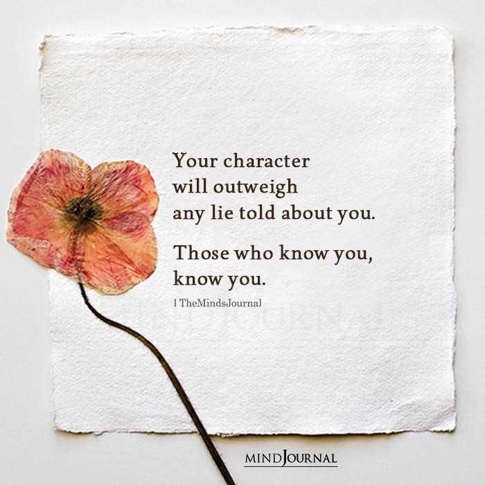 Your Character Will Outweigh Any Lie Told About You