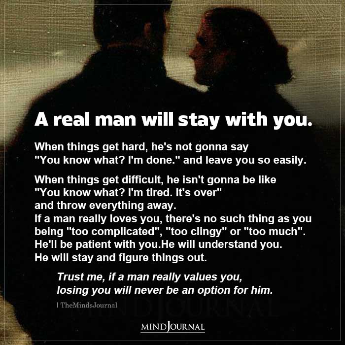 A Real Man Will Stay With You