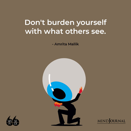 Amrita Mallik Dont Burden Yourself