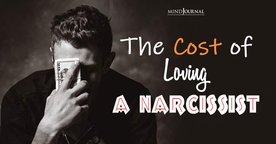 The Cost of Loving a Narcissist