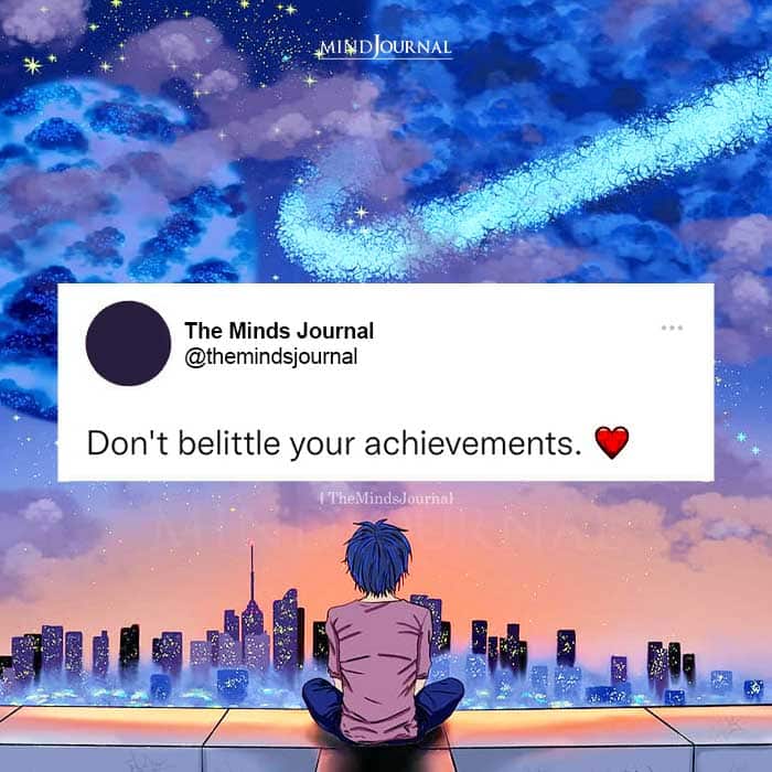 Dont Belittle Your Achievements