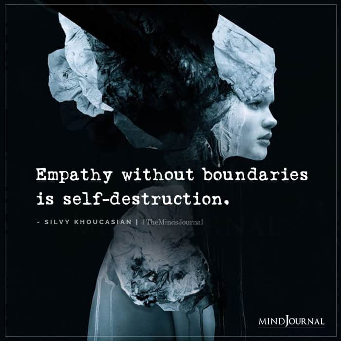 Empathy Without Boundaries Is Self Destruction