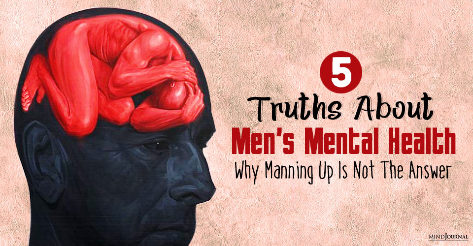 Men Tell Us What They Wish Other Men Knew About Mental Health: 5 Bitter Truths