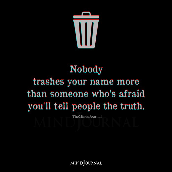 Nobody Trashes Your Name More Than Someone
