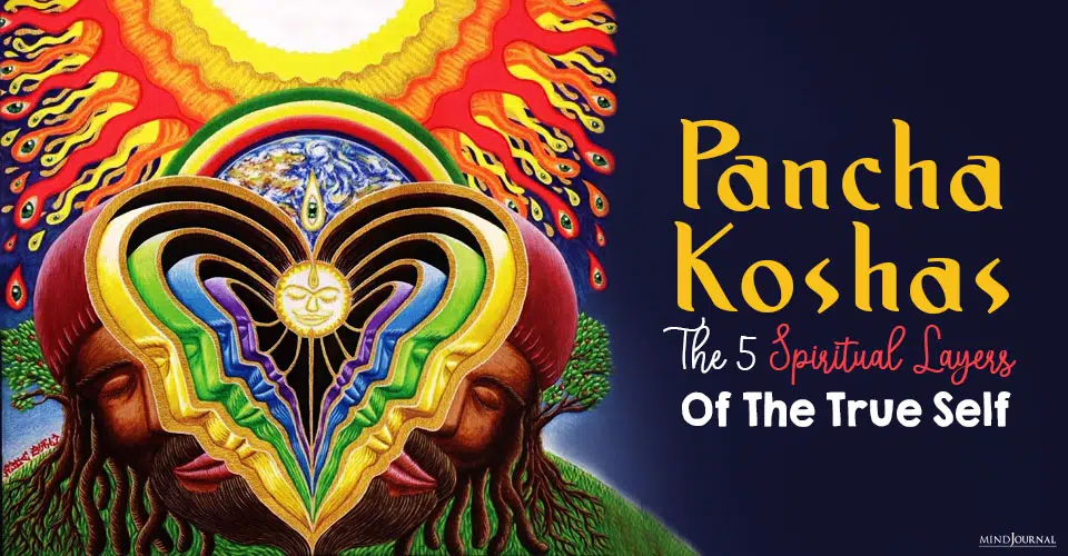 Pancha Koshas: Peel Away These 5 Spiritual Layers To Discover Your Inner Self