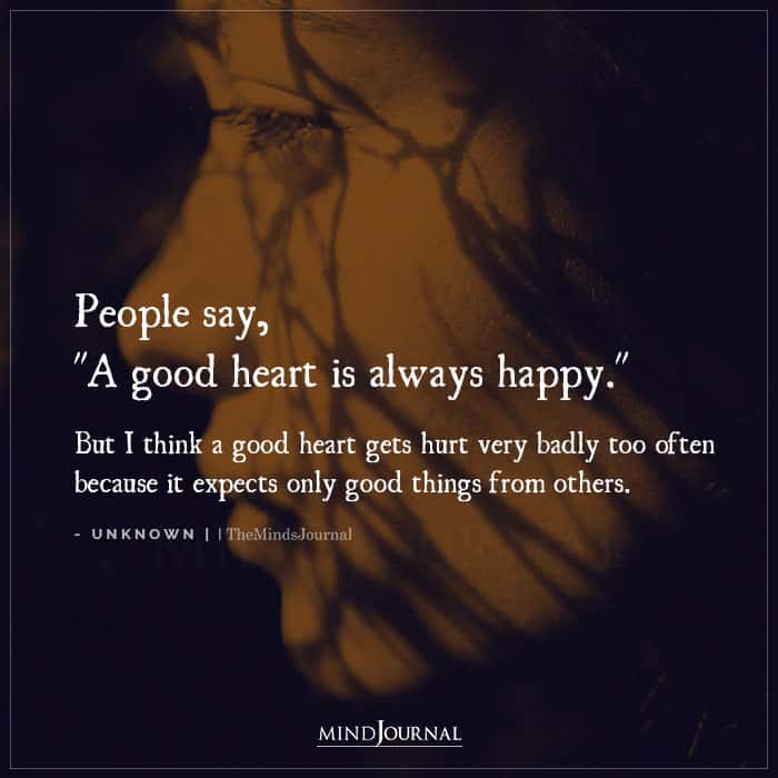 People Say A Good Heart Is Always Happy