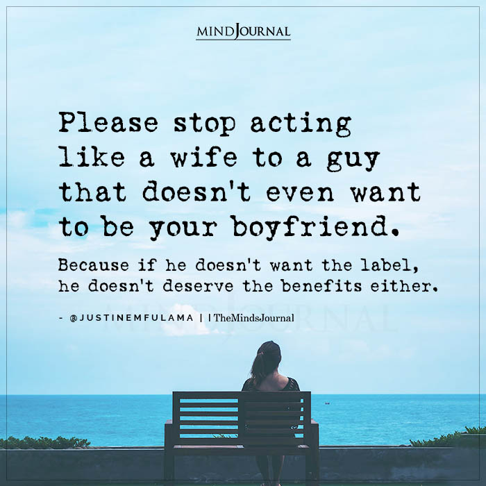 Please Stop Acting Like A Wife To A Guy
