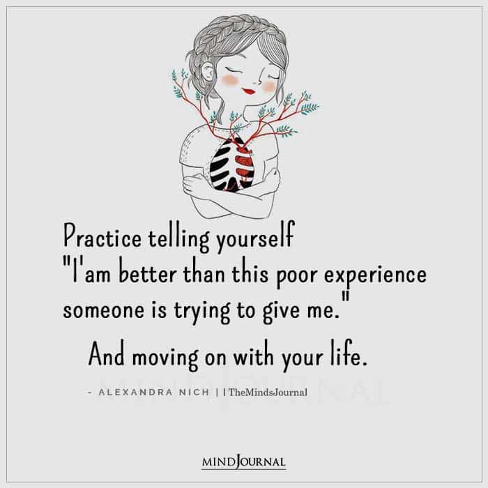 Practice Telling Yourself Iam Better Than