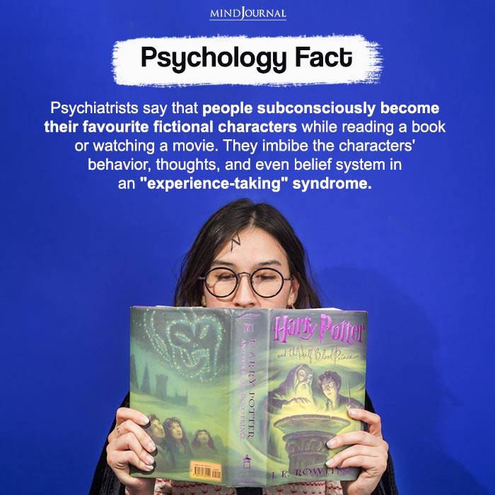 Psychiatrists say that people subconsciously become their favourite fictional characters