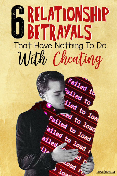 Relationship Betrayals Have Nothing To Do With Cheating pin