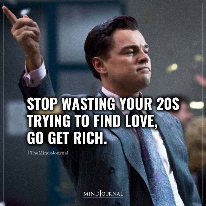 Stop Wasting Your 20s Trying To Find Love