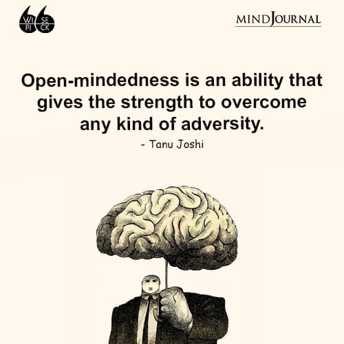 Tanu Joshi Open mindedness