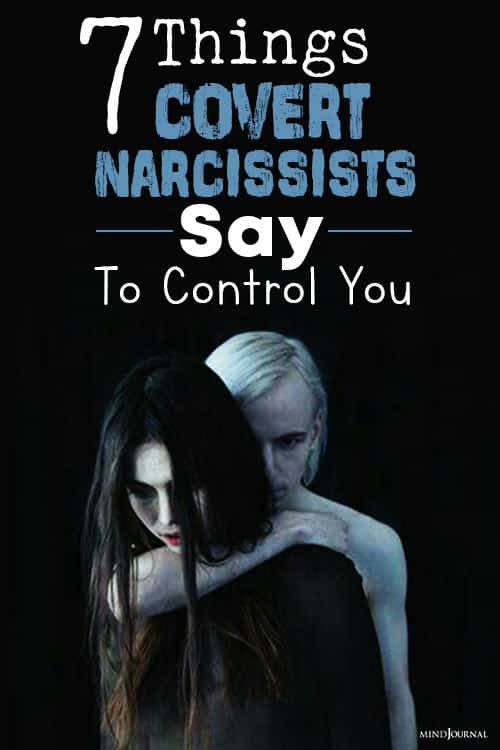 7 Things Covert Narcissists Say To Control You pin