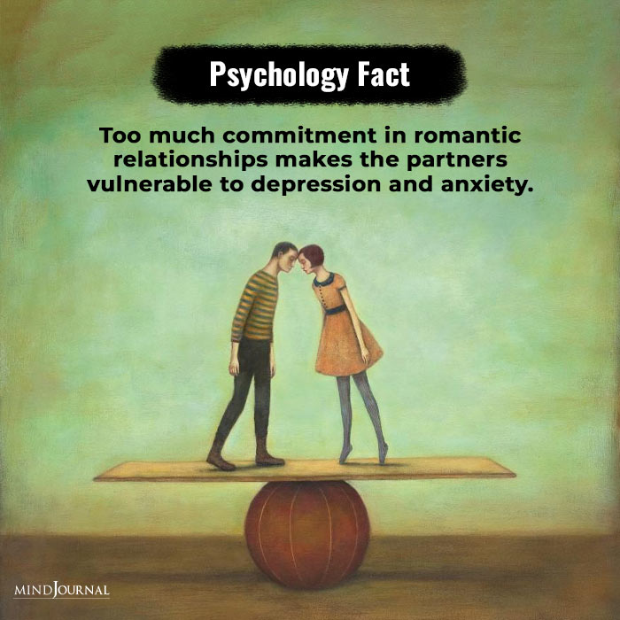 Too Much Commitment In Romantic Psychology Facts Quotes