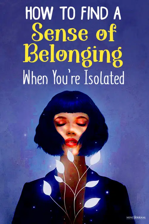 Ways Find Sense of Belonging When Youre Isolated