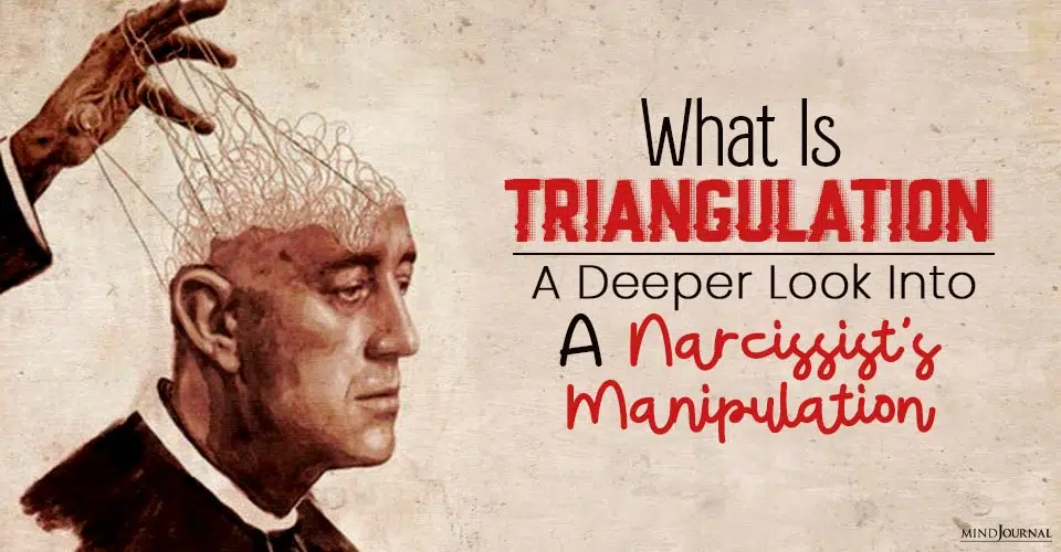What Is Triangulation: A Deeper Look Into A Narcissist’s Manipulation