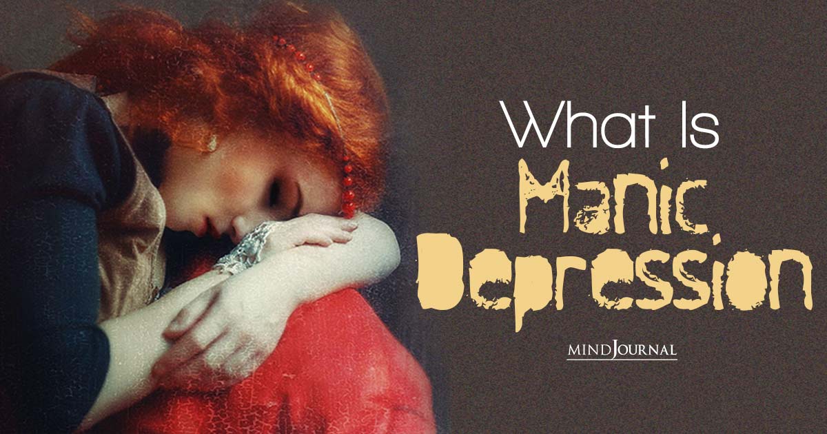 What Is Manic Depression? Types, Symptoms, and Treatment